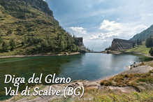 Diga del Gleno - Val di Scalve (BG)