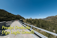 Prealpi Orobiche - Diga Laghi Gemelli